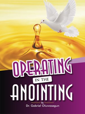 cover image of OPERATING IN THE ANOINTING: God's Anointing for You